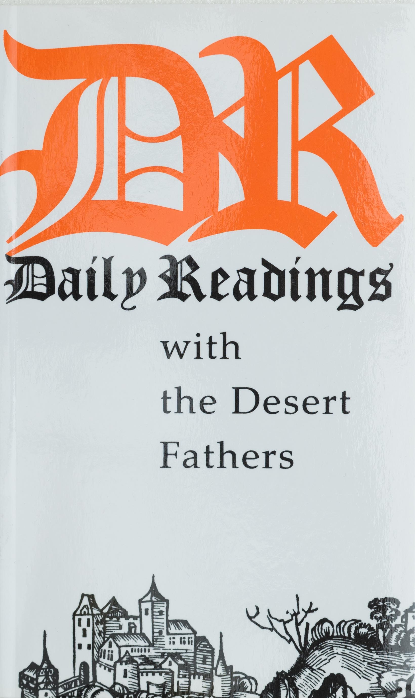 Daily Readings with the Desert Fathers